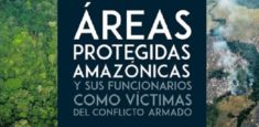 Lanzado libro “Áreas Protegidas Amazónicas y sus Funcionarios Como Víctimas del Conflicto Armado”